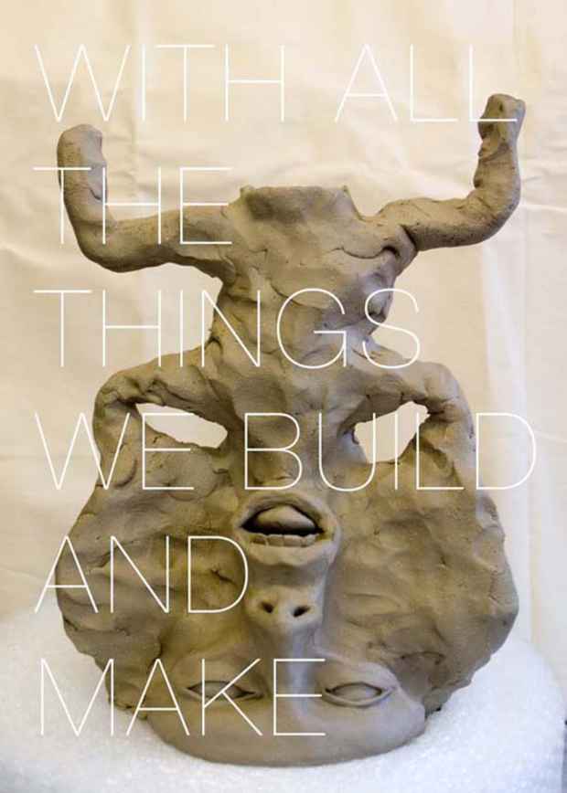 poster for Daniel Domig "With all the Things We Build and Make"