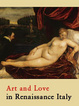 poster for "Art and Love in Renaissance Italy" Exhibition