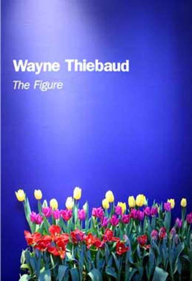 poster for Wayne Thiebaud "The Figure"