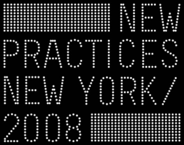 poster for "New Practices New York 2008" Exhibition
