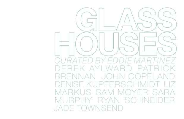 poster for "Glass Houses" Exhibition
