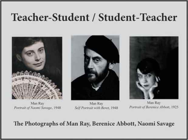 poster for “Teacher-Student/Student-Teacher: The Photographs of Man Ray, Berenice Abbott, and Naomi Savage” Exhibition 