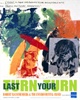 poster for Robert Rauschenberg "Last Turn - Your Turn: Robert Rauschenberg and the Environmental Crisis"