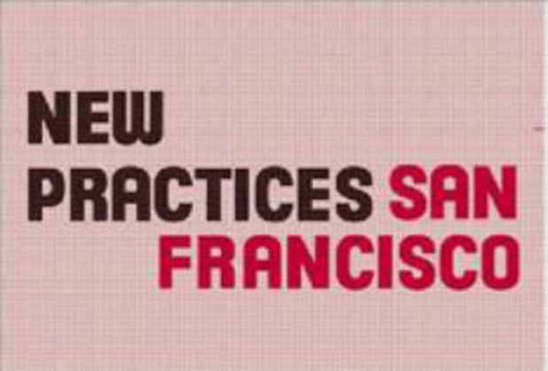 poster for "New Practices San Francisco" Exhibition