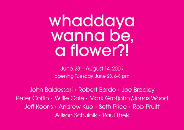poster for "Whaddaya Wanna Be, a Flower?!" Exhibition