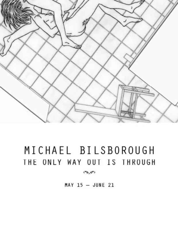 poster for Michael Bilsborough "The Only Way Out is Through"