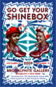 poster for "Go Get Your Shine Box" Exhibition