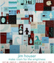 poster for Jim Houser "Make Room For The Emptiness"