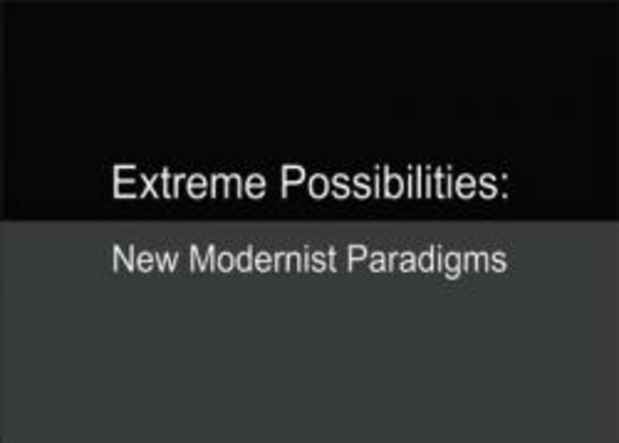 poster for "Extreme Possibilities: New Modernist Paradigms" Exhibition