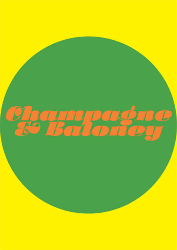 poster for "Champagne & Baloney" Exhibition