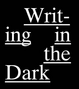 poster for "Writing in the Dark: Bruce Andrews, Wayne Koestenbaum, Wendy Steiner, and Reva Wolf" Event
