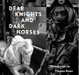 poster for Thomas Roma "Dear Knights and Dark Horses"