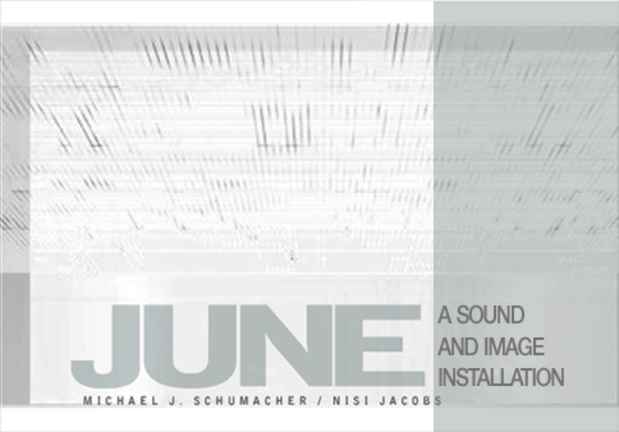 poster for "June  a sound and image installation" Exhibition