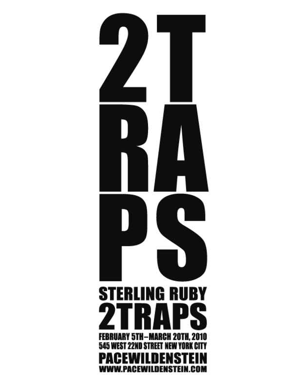 poster for Sterling Ruby "2TRAPS"