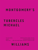 poster for Michael Williams “Montgomery’s Tubercles”