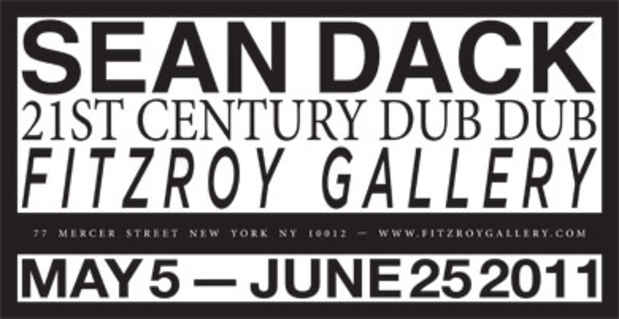 poster for Sean Dack "21st Century Dub Dub"