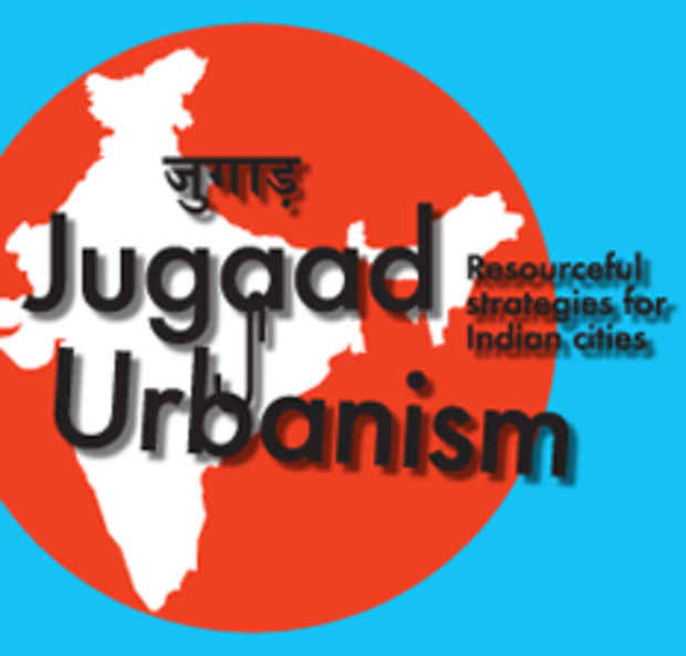 poster for "Jugaad Urbanism: Resourceful Strategies for Indian Cities" Exhibition