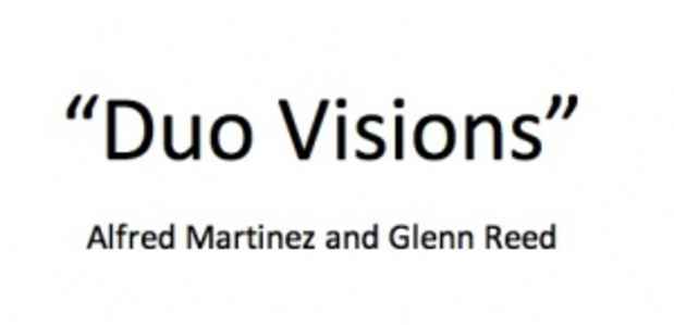 poster for Alfred Martinez and Glenn Reed “Duo Vision”