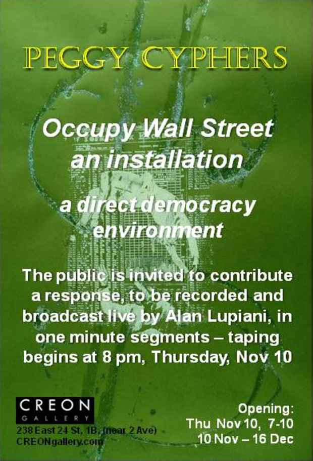 poster for Peggy Cyphers "Occupy Wall Street, an Installation and Direct Democracy Environment"