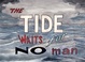 poster for Brian Dewan "The Tide Waits for No Man"