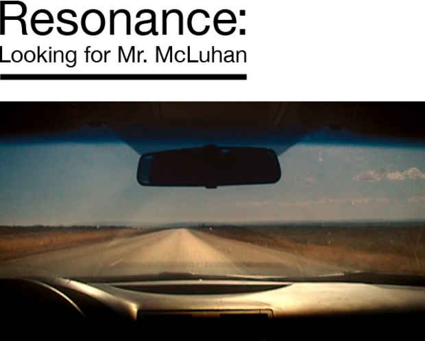 poster for "Resonance: Looking for Mr. McLuhan" Exhibition