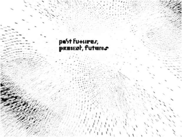 poster for "Past Futures, Present, Futures" Exhibition
