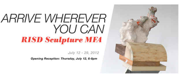 poster for "Arrive Wherever You Can: RISD Sculpture MFA Show" Exhibition
