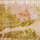 poster for "End of the world" Performances