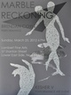 poster for "Marble Reckoning" Exhibition