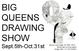 poster for "Big Queens Drawing Show"