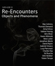 poster for "Re-Encounters: Objects and Phenomena" Exhibition