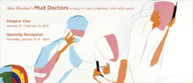 poster for "Alex Doolan's Mud Doctors: a story in two chapters, told with paint (Chapter One)" Exhibition