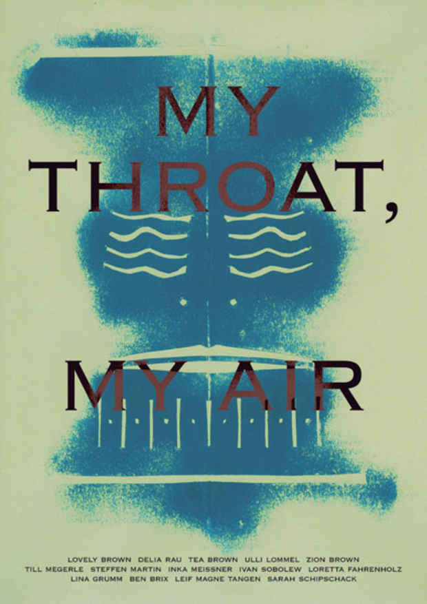 poster for Loretta Fahrenholz “My Throat, My Air”
