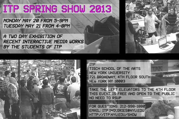 poster for “ITP Spring Show 2013”