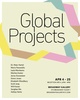 poster for “Global Projects: April 2013” Exhibition