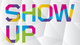 poster for “Show Up” Exhibition
