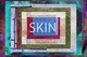 poster for “Skin” Exhibition
