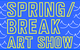 poster for "SPRING/BREAK" Art Show