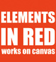 poster for "ELEMENTS IN RED: Works On Canvas" Exhibition