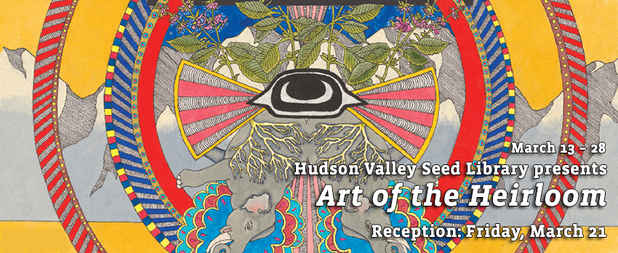 poster for “The Hudson Valley Seed Library presents Art of the Heirloom” Exhibition