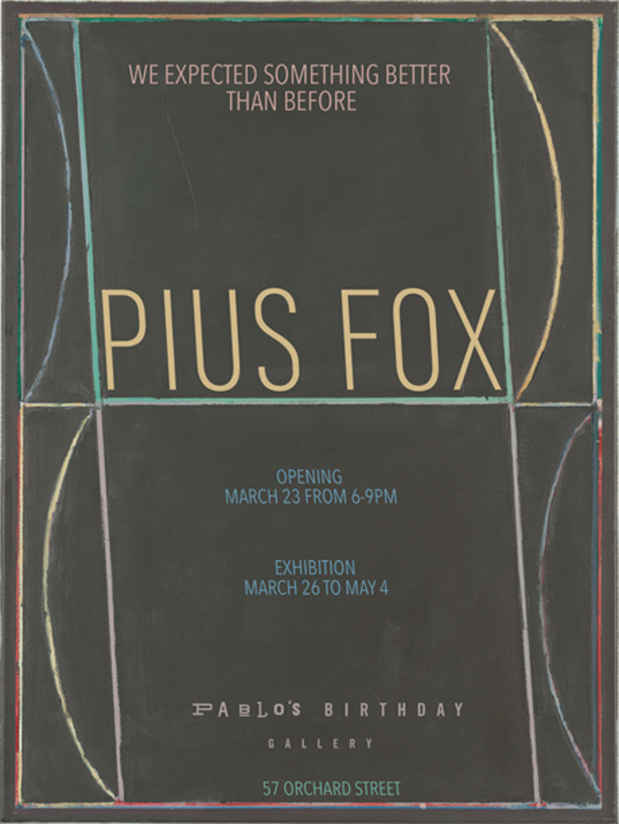 poster for Pius Fox “We Expected Something Better Than Before”