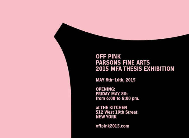 poster for “Off Pink” Parsons Fine Arts 2015 MFA Thesis Exhibition