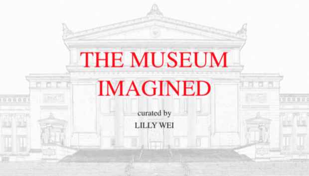 poster for “The Museum Imagined” Exhibition