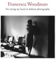 poster for Francesca Woodman “I’m trying my hand at fashion photography”