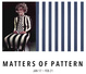 poster for “Matters of Pattern” Exhibition