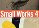poster for “Small Works 4” Exhibition