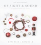 poster for “Of Sight and Sound: An Exploration of Soundscapes Core, Deep and Pure”
