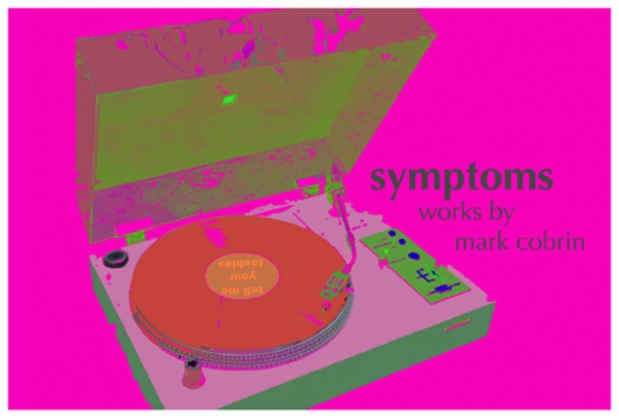 poster for Mark Cobrin “Symptoms”