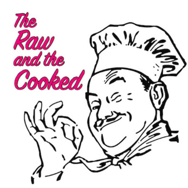 poster for “The Raw and the Cooked” Exhibition
