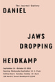 poster for Daniel Heidkamp “Jaws Dropping”